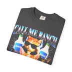 Call Me Ranch Cause I Be Dressin Classic Tee | Funny Meme Gift
