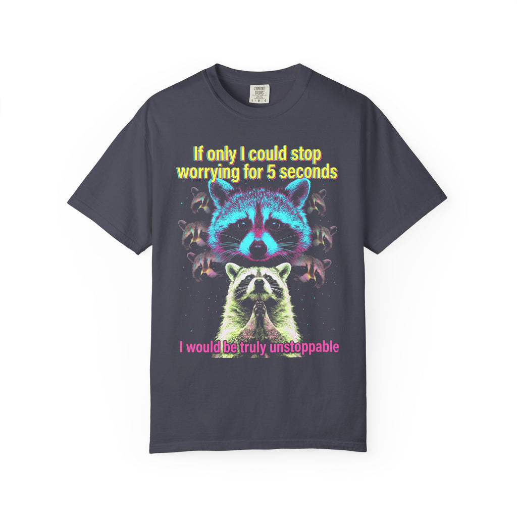 If Only I Could Stop Worrying For 5 Seconds Classic Tee | Meme