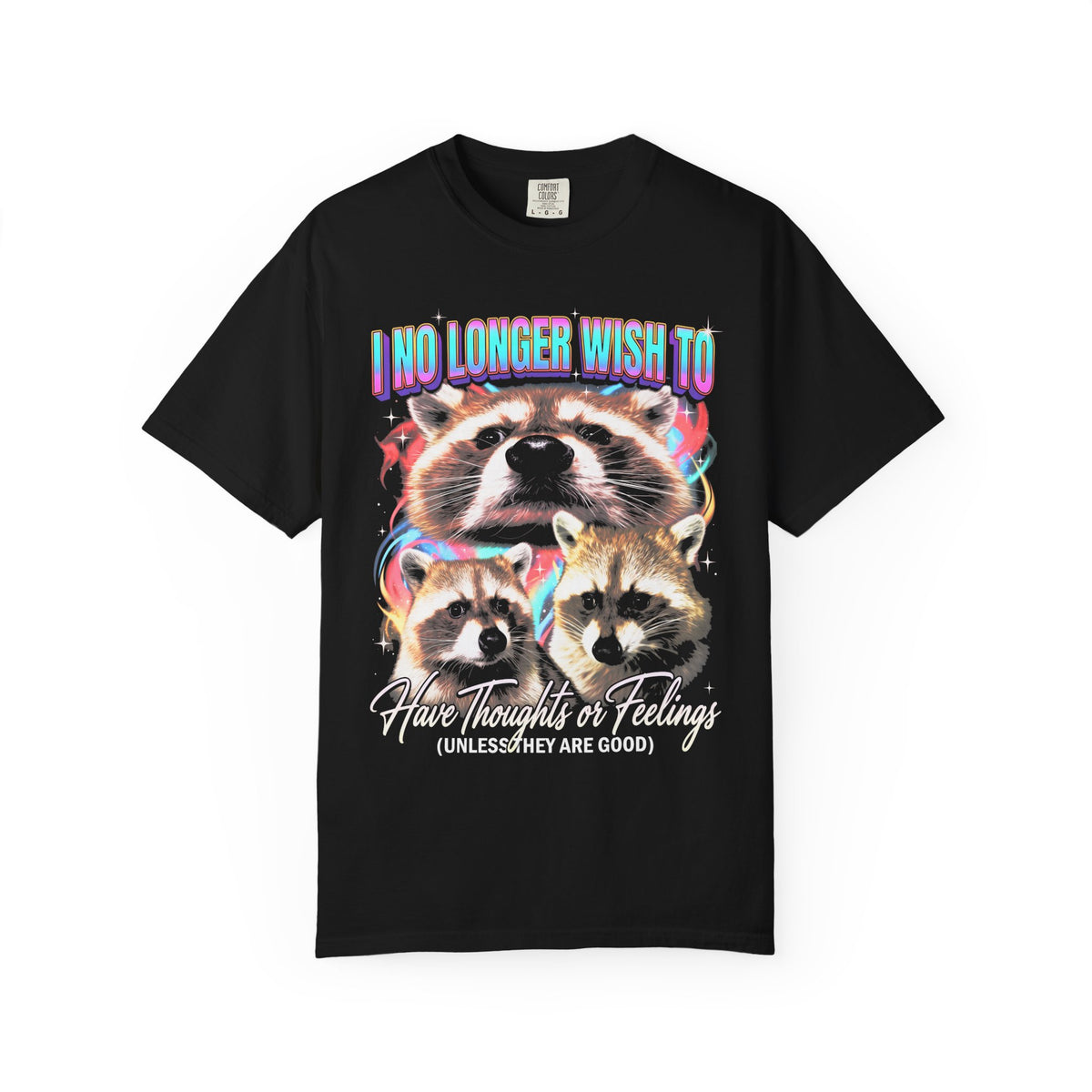 I No Longer Wish To Have Thoughts Classic Tee | Raccoon Meme