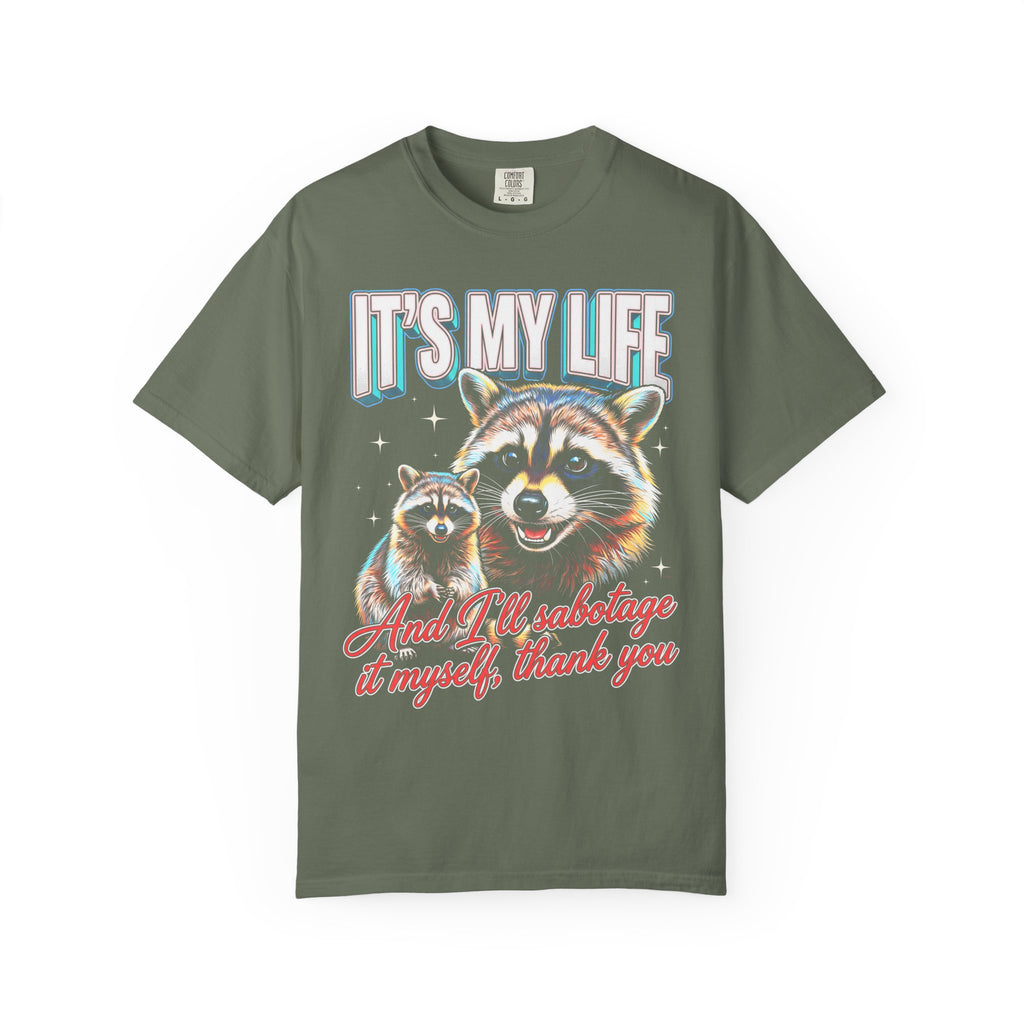 Its My Life Sabotage Myself Raccoon Classic Tee | 90s Retro