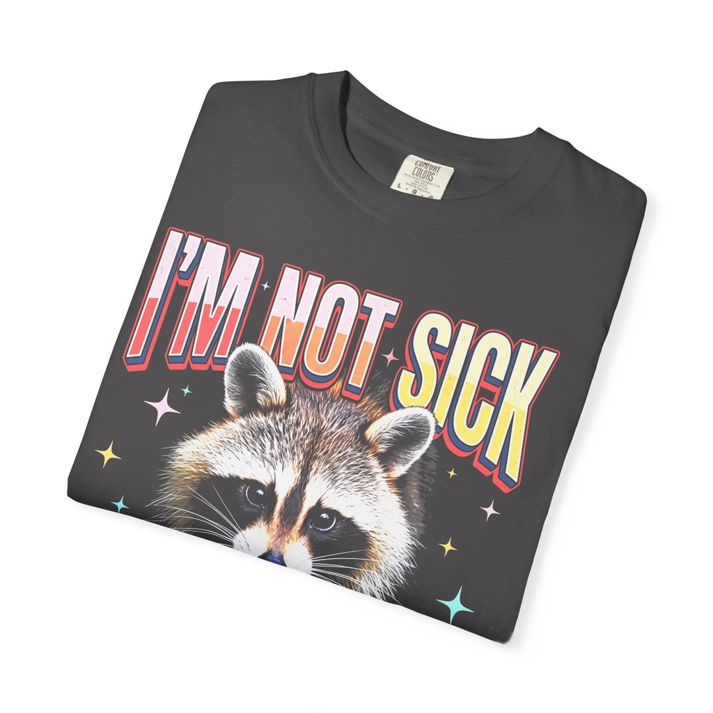 Im Not Sick Crepuscular Raccoon Classic Tee | 90s Retro Graphic