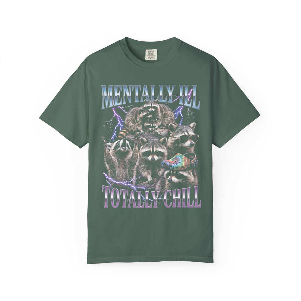 Mentally Ill Totally Chill Classic Tee | Trash Panda | Funny Meme