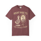 Might Have To Call In Silly Today Classic Tee | Funny Duck Mirror