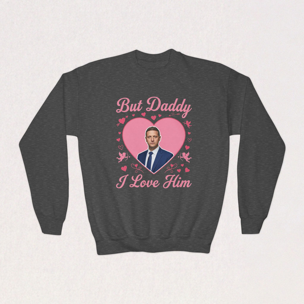 But Daddy I Love Him Tim Robinson Kids Sweatshirt | Funny Meme Crewneck