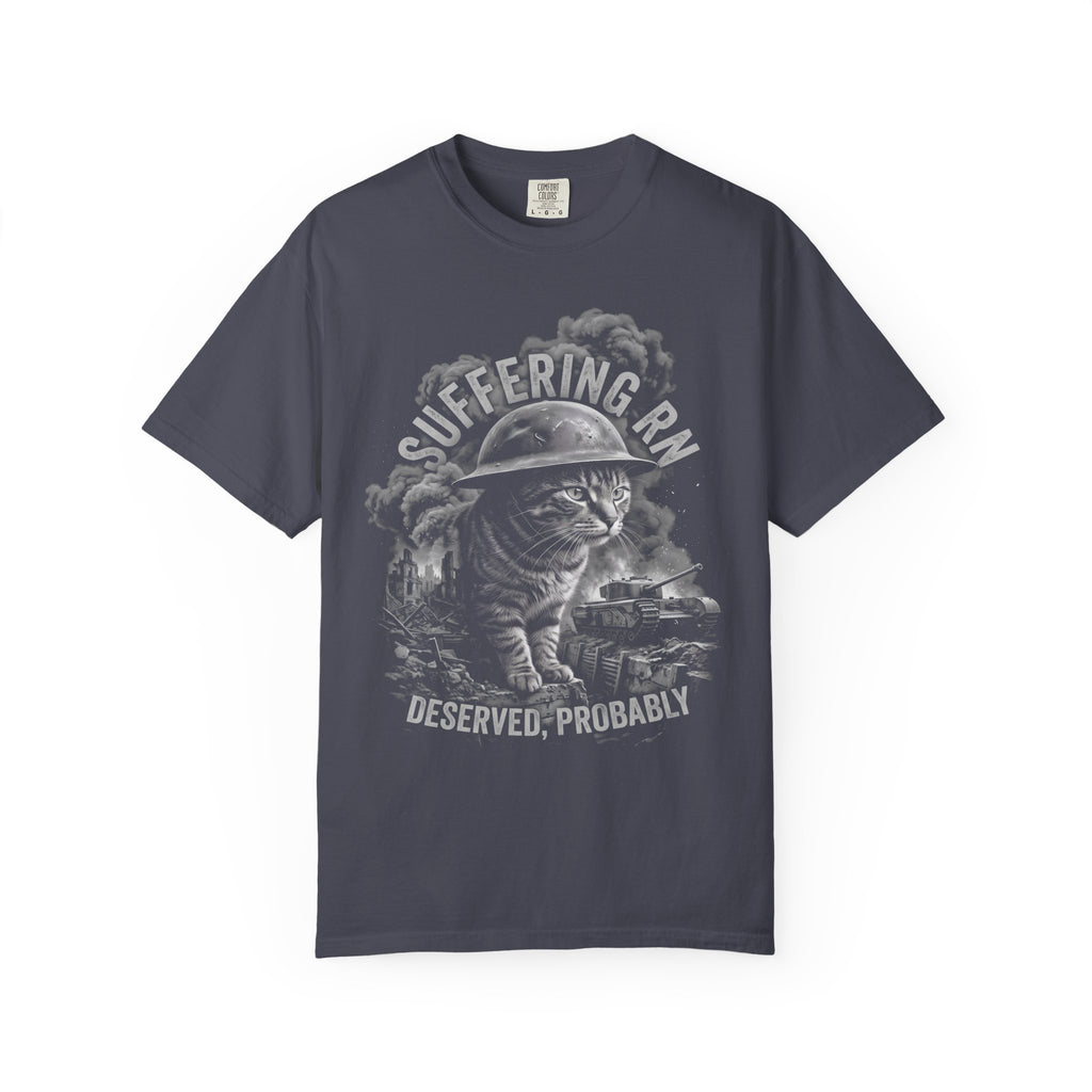 Suffering RN Deserved Probably Classic Tee | War Cat Art