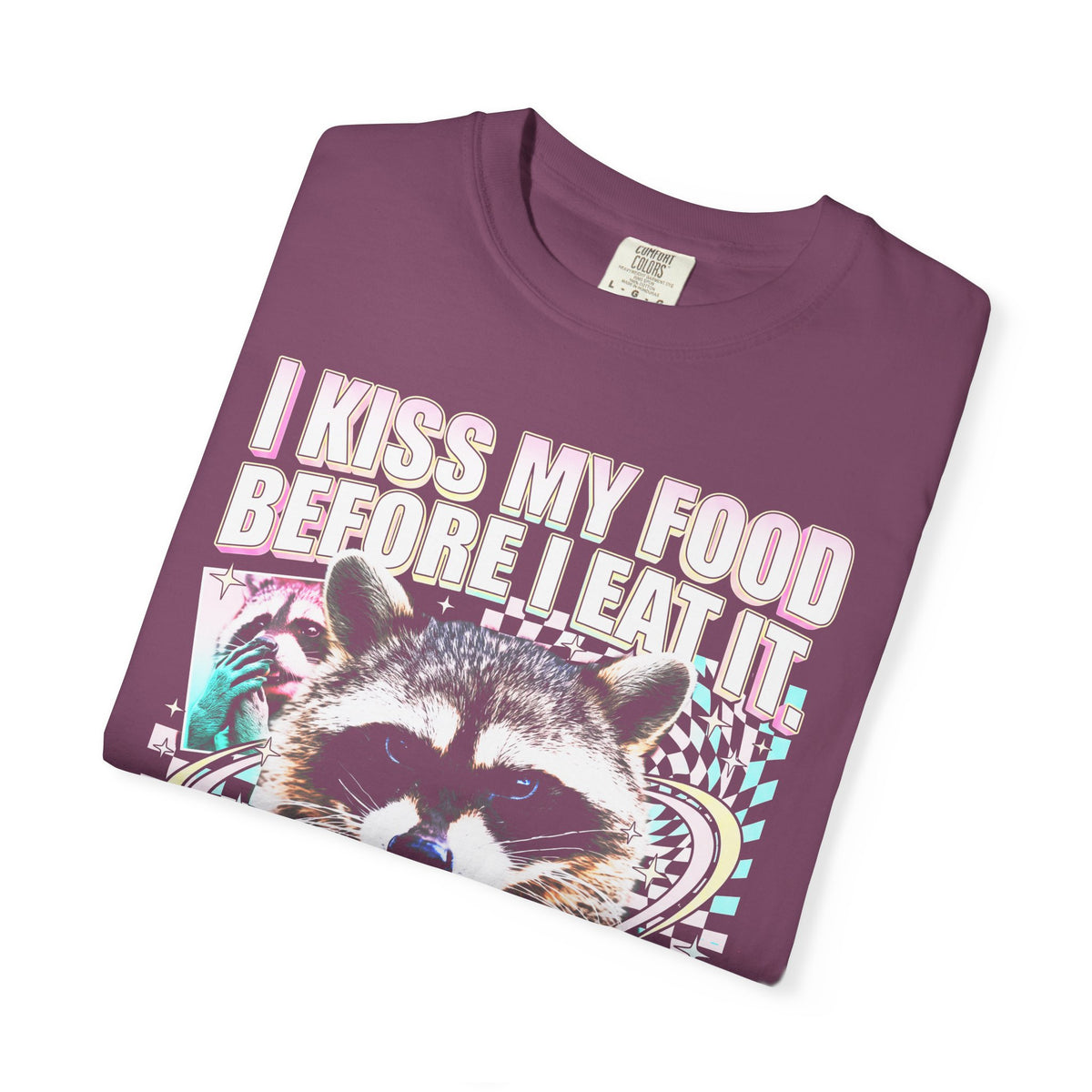 I Kiss My Food Before I Eat It Classic Tee | Raccoon Meme