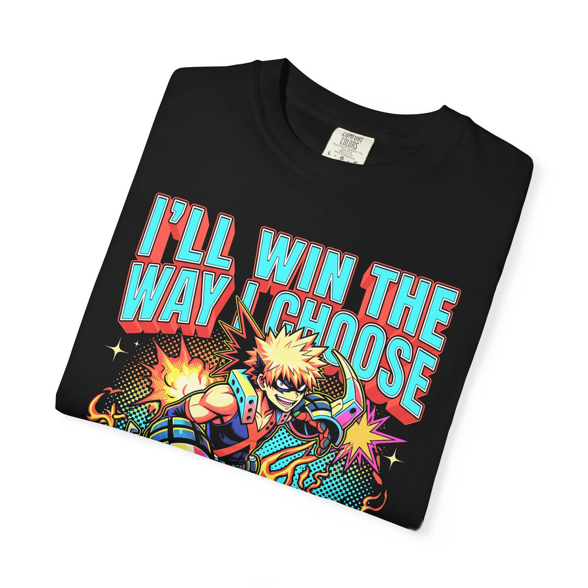 Ill Win The Way I Choose Classic Tee | Anime | Retro Manga