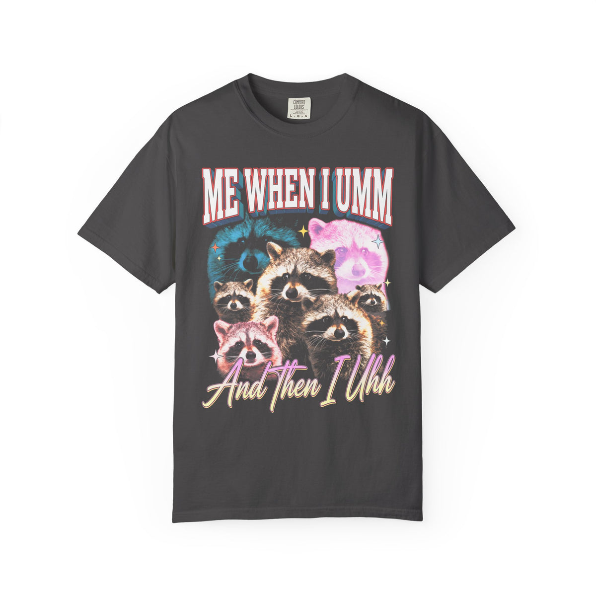 Me When I Umm Raccoon Classic Tee | Funny Meme | 90s Retro