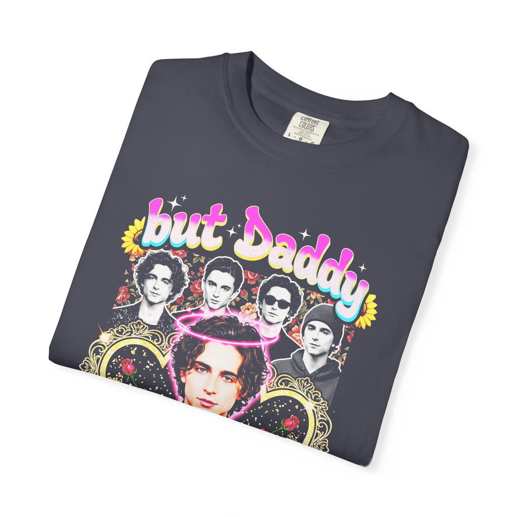 But Daddy I Love Him Timothee Chalamet Classic Tee | 90s Gift