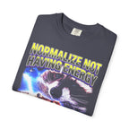 Normalize Not Having Energy Classic Tee | Tired Raccoon Meme