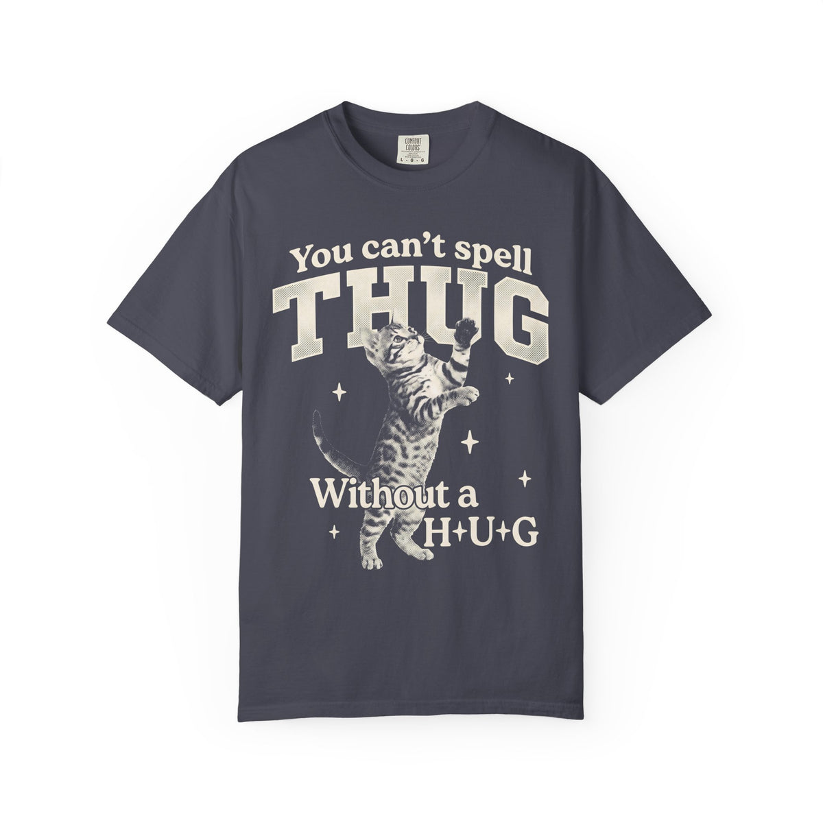 Thug Without A Hug Classic Tee | Funny Cat Meme | Pet Humor