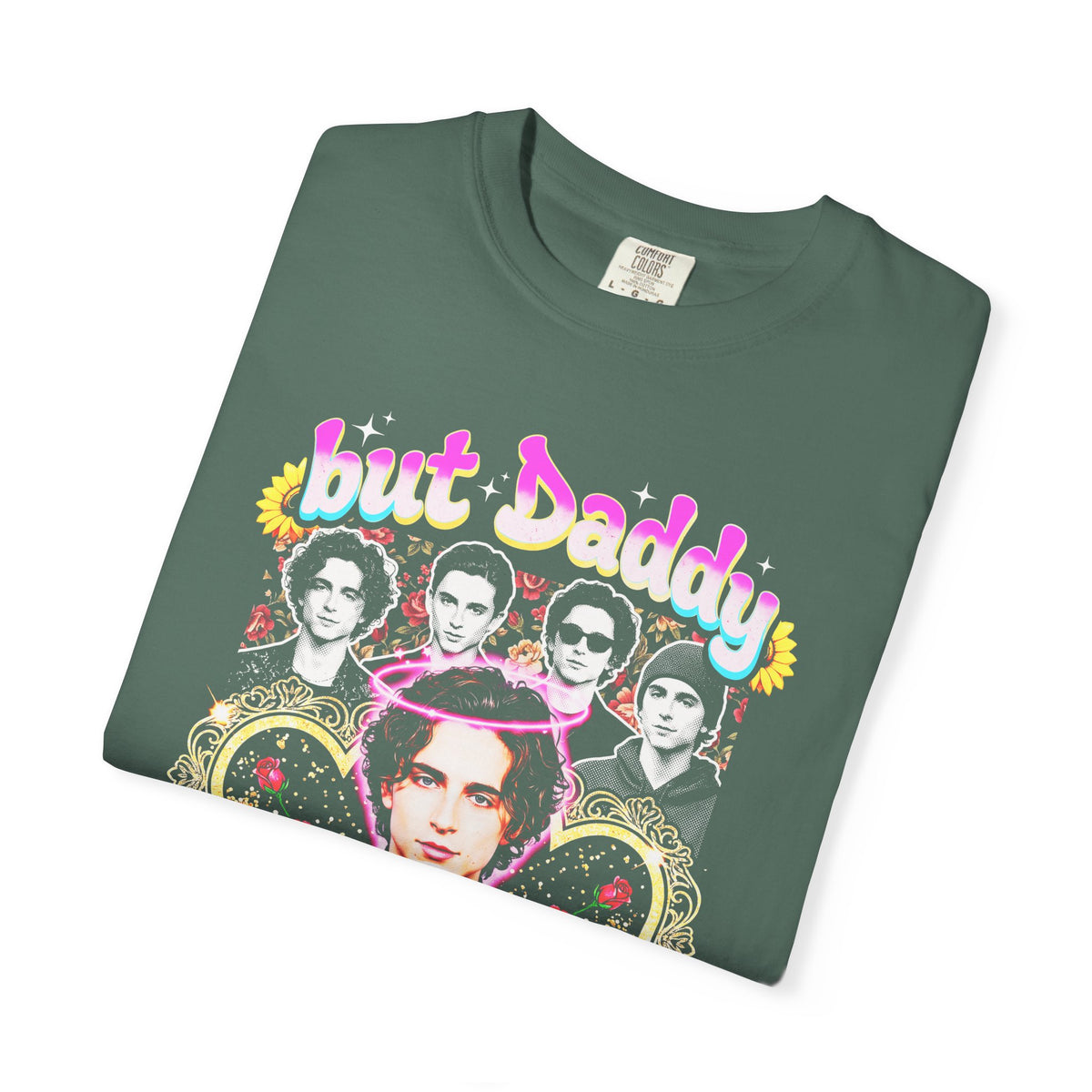 But Daddy I Love Him Timothee Chalamet Classic Tee | 90s Gift
