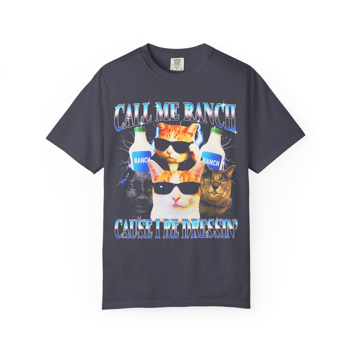 Call Me Ranch Cause I Be Dressin Classic Tee | Funny Meme Gift