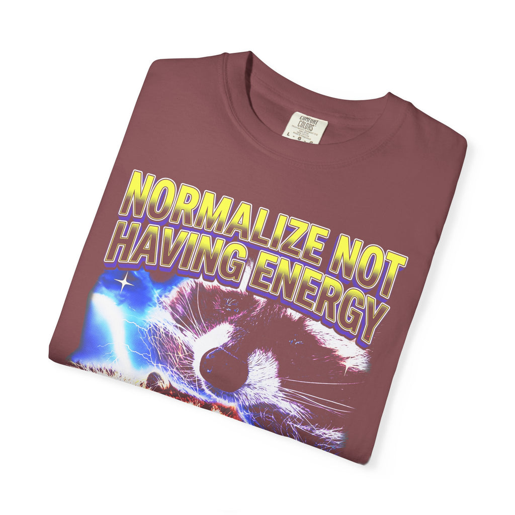 Normalize Not Having Energy Classic Tee | Tired Raccoon Meme