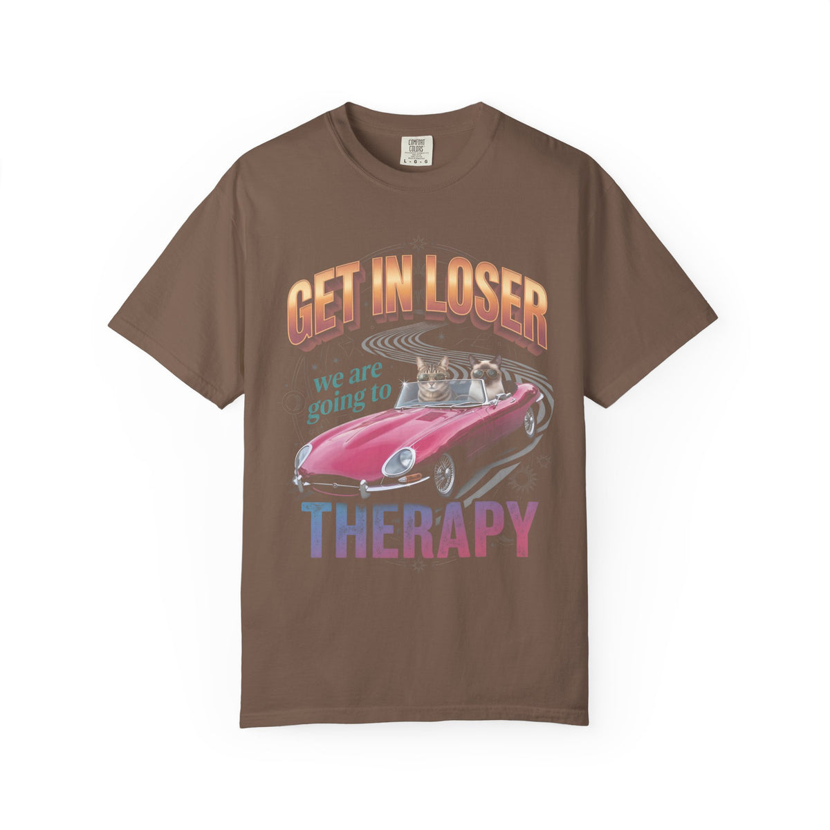 Get In Loser Therapy Classic Tee | Two Cats | Mental Health