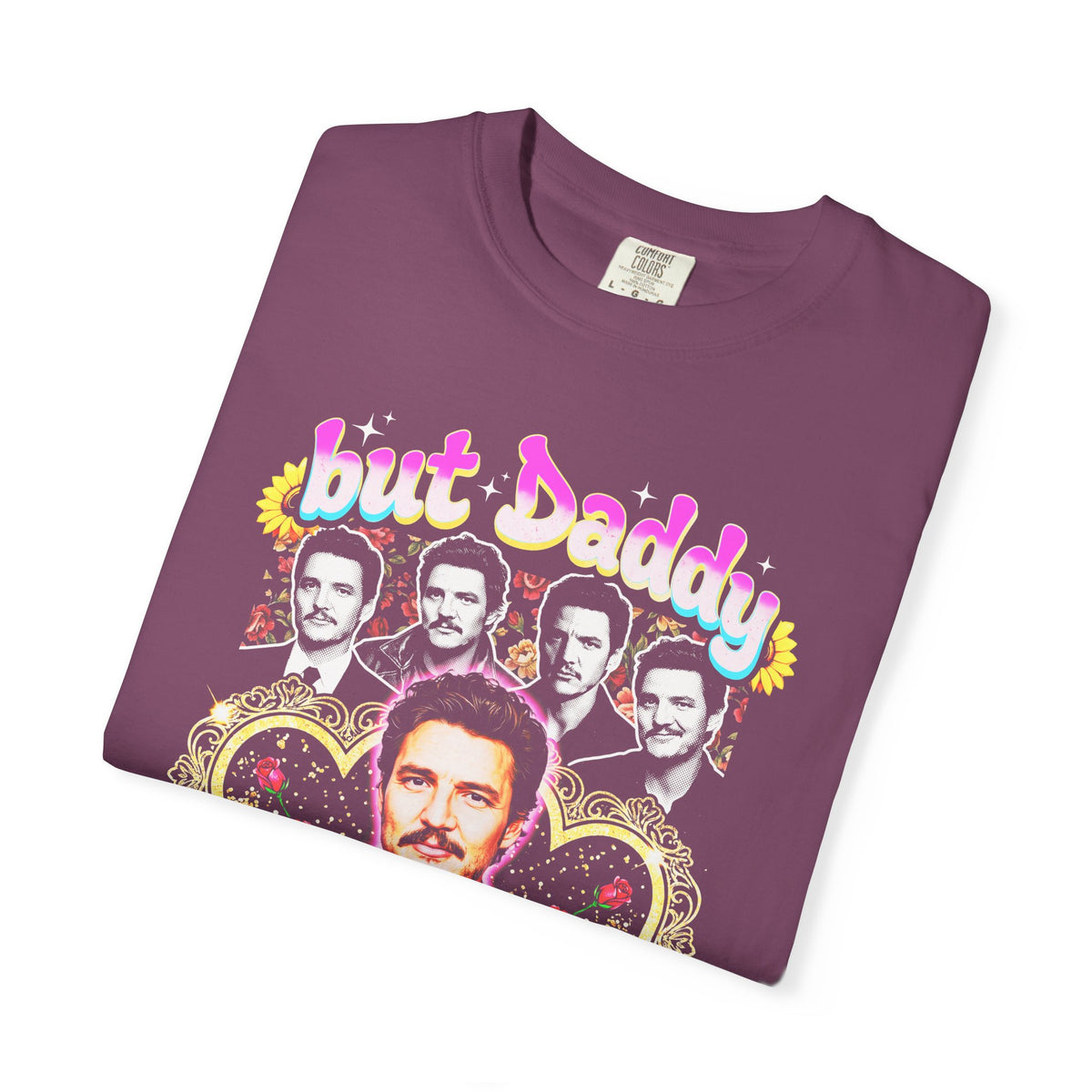 But Daddy I Love Him Pedro Pascal Classic Tee | 90s Vintage