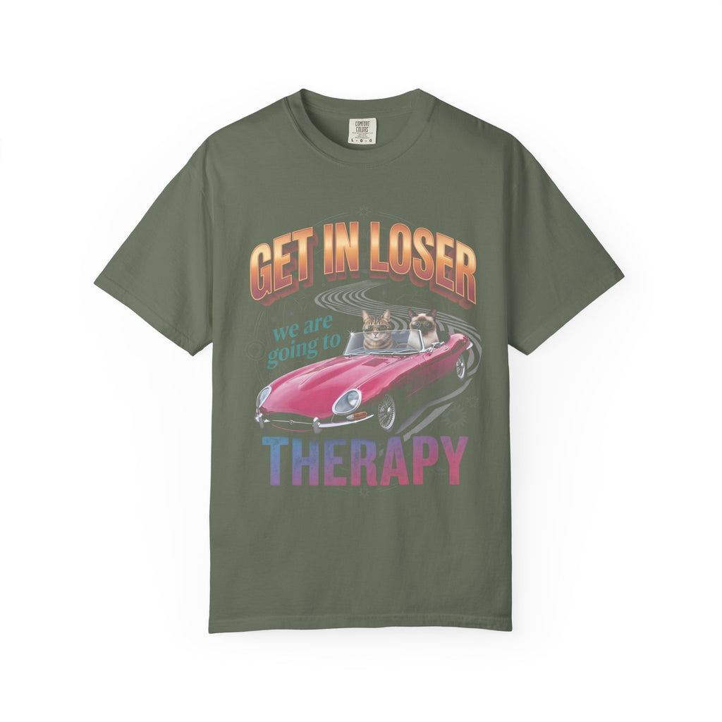 Get In Loser Therapy Classic Tee | Two Cats | Mental Health