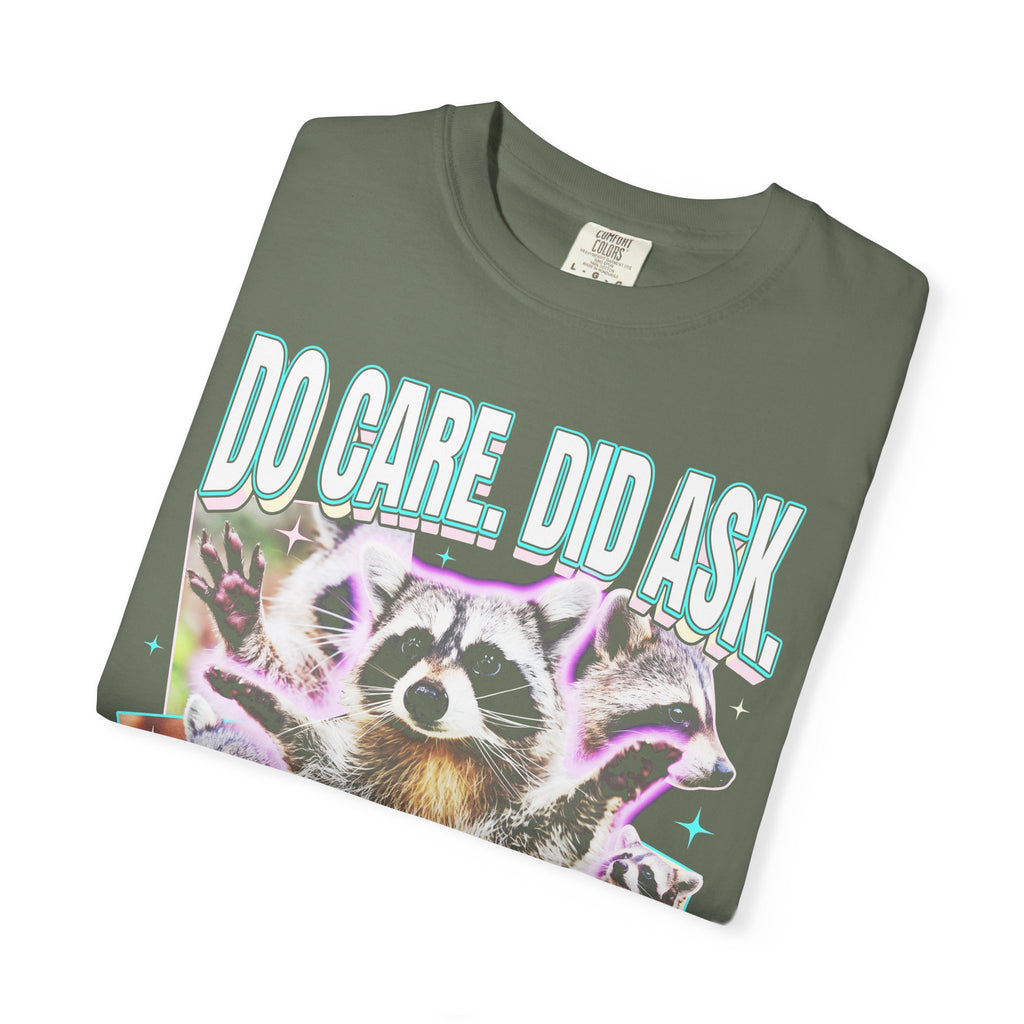 Do Care Did Ask Plus I Love You Classic Tee | Raccoon Gift