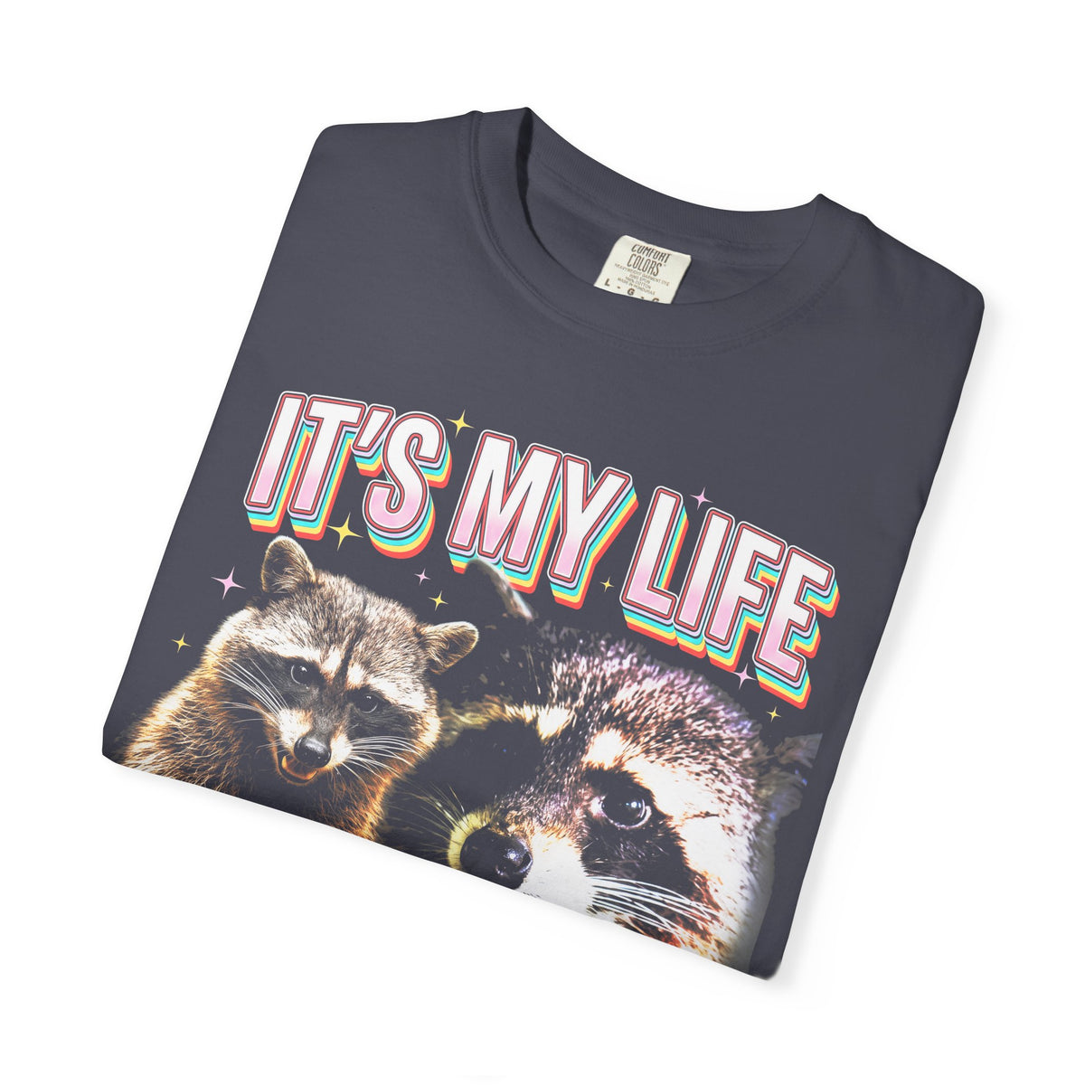 Its My Life Sabotage Myself Raccoon Classic Tee | Funny Meme