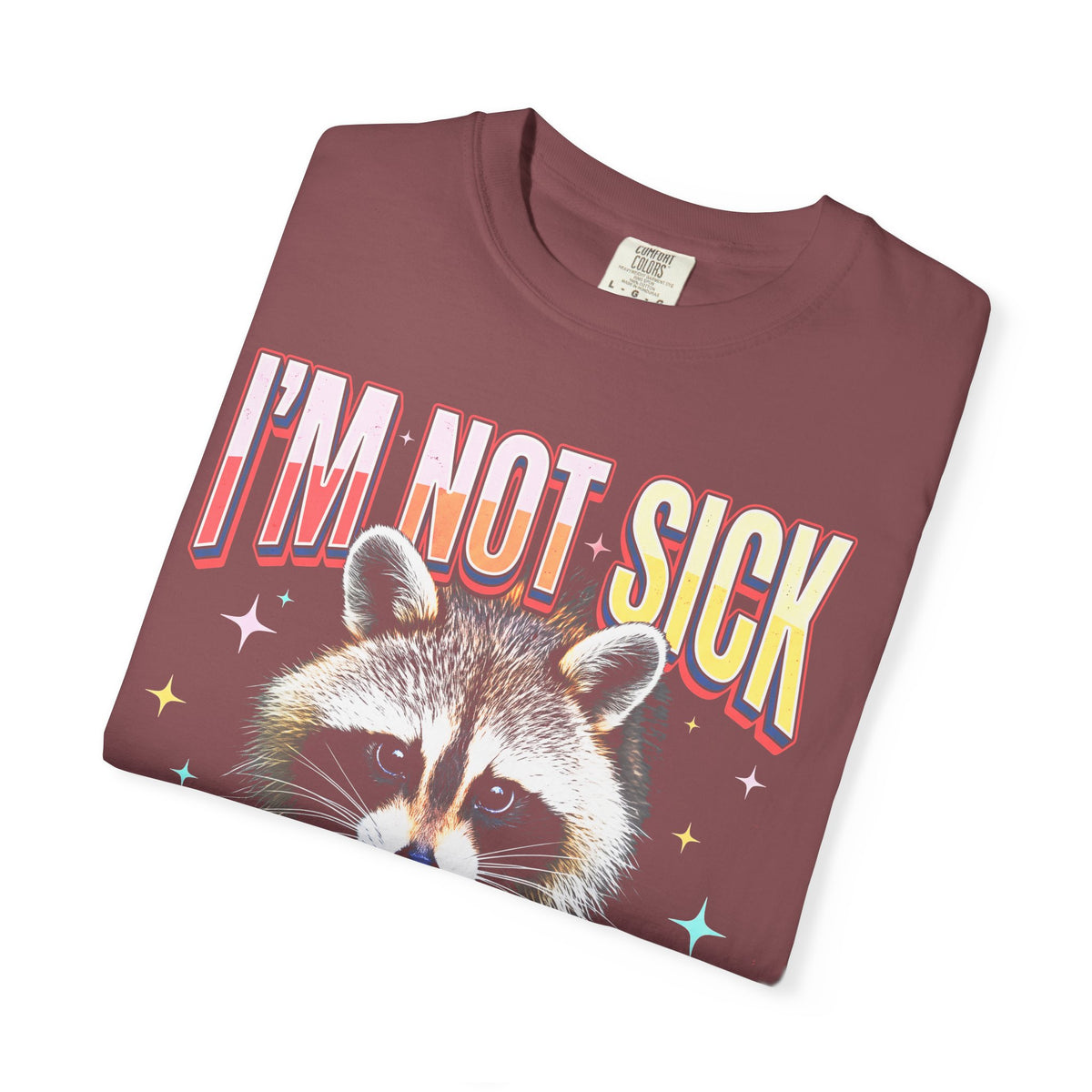 Im Not Sick Crepuscular Raccoon Classic Tee | 90s Retro Graphic