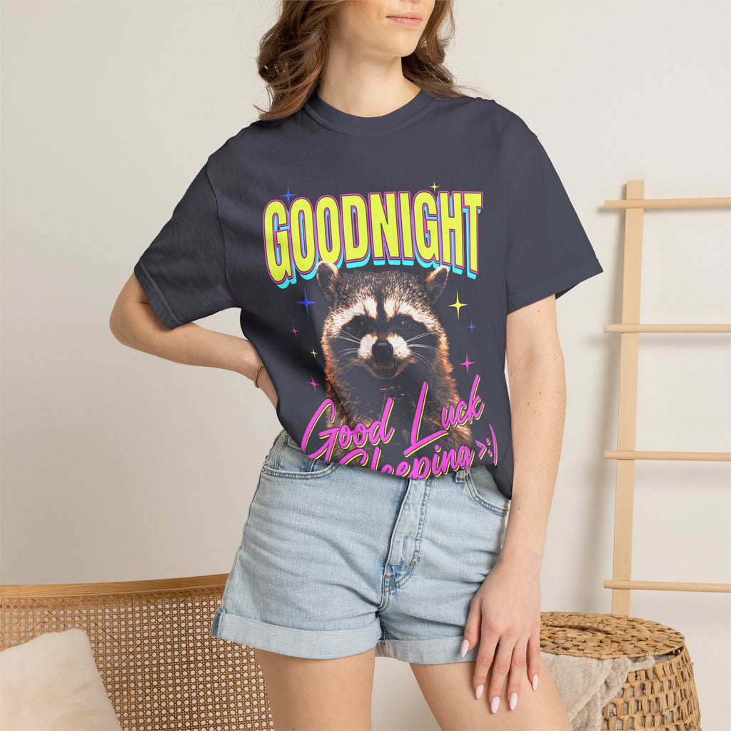 Goodnight Good Luck Sleeping Classic Tee | Raccoon Meme