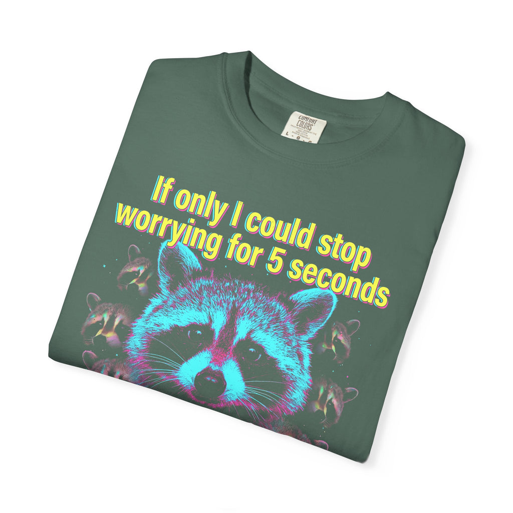 If Only I Could Stop Worrying For 5 Seconds Classic Tee | Meme