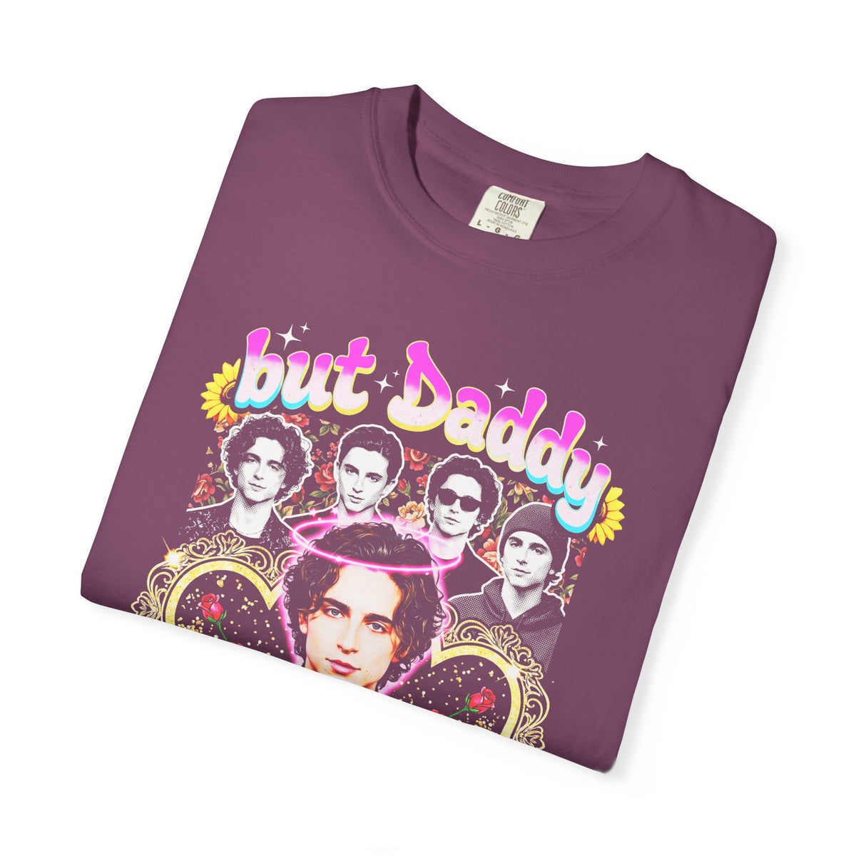 But Daddy I Love Him Timothee Chalamet Classic Tee | 90s Gift