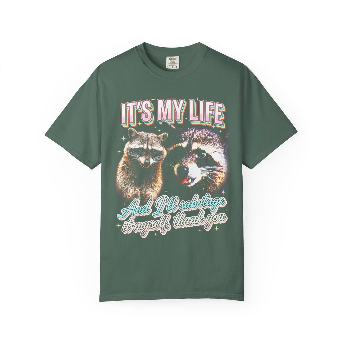 Its My Life Sabotage Myself Raccoon Classic Tee | Funny Meme