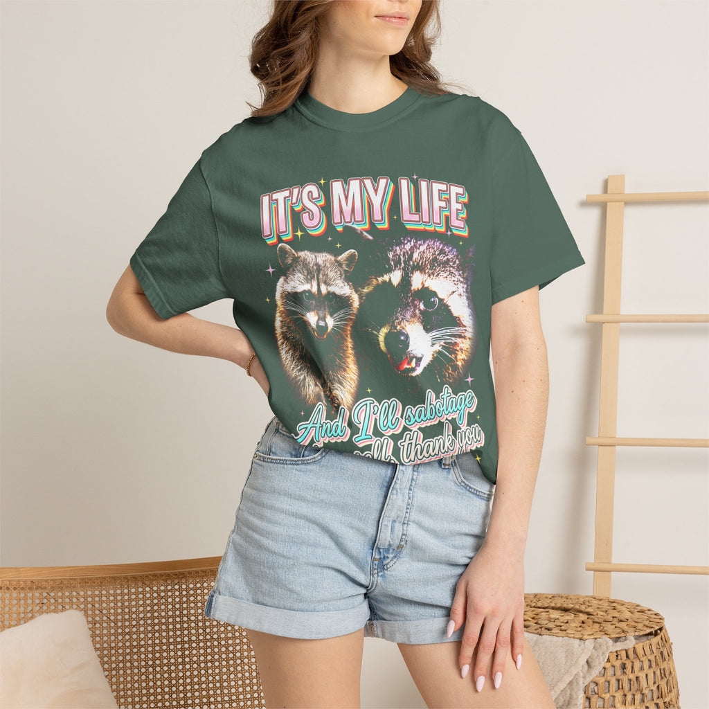 Its My Life Sabotage Myself Raccoon Classic Tee | Funny Meme