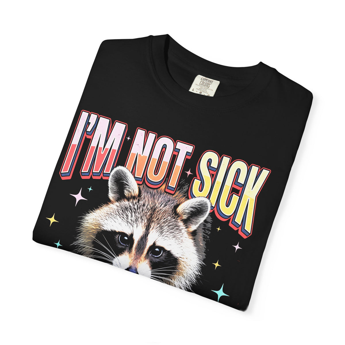 Im Not Sick Crepuscular Raccoon Classic Tee | 90s Retro Graphic
