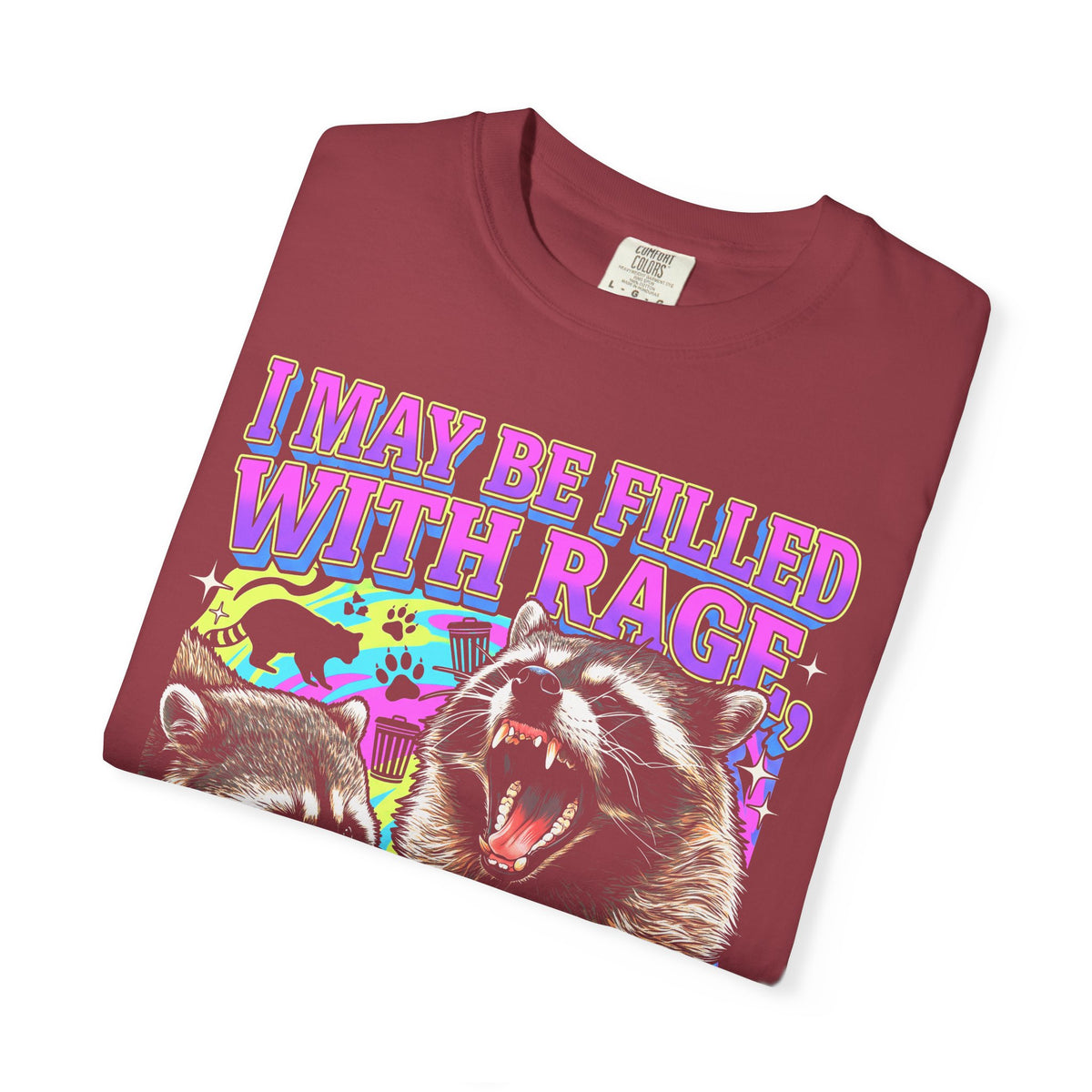 I May Be Filled With Rage Classic Tee | Raccoon Meme Gift