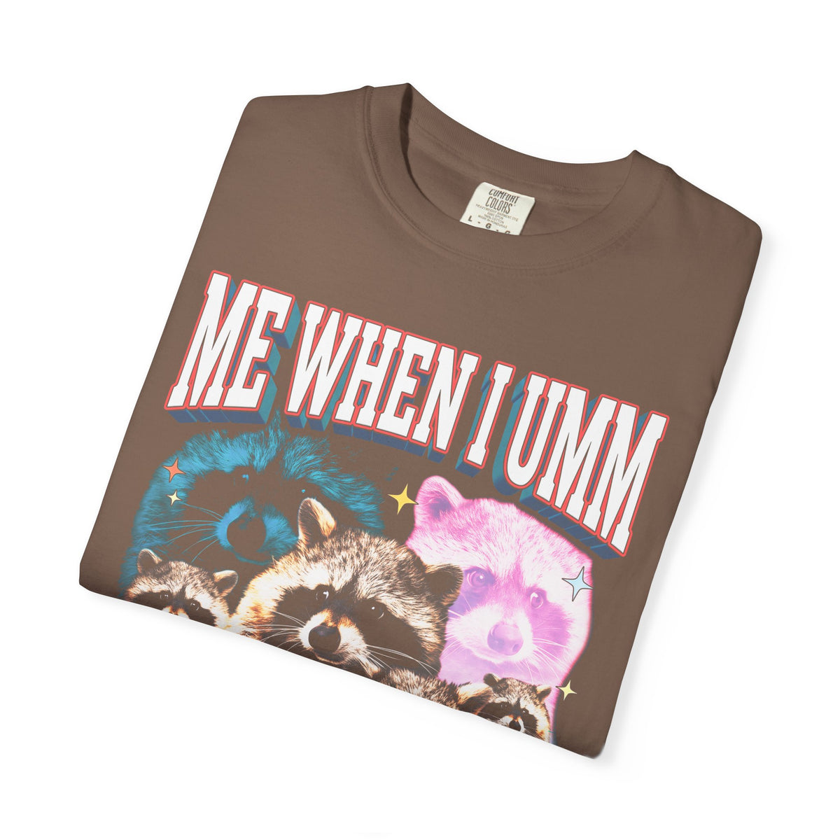 Me When I Umm Raccoon Classic Tee | Funny Meme | 90s Retro