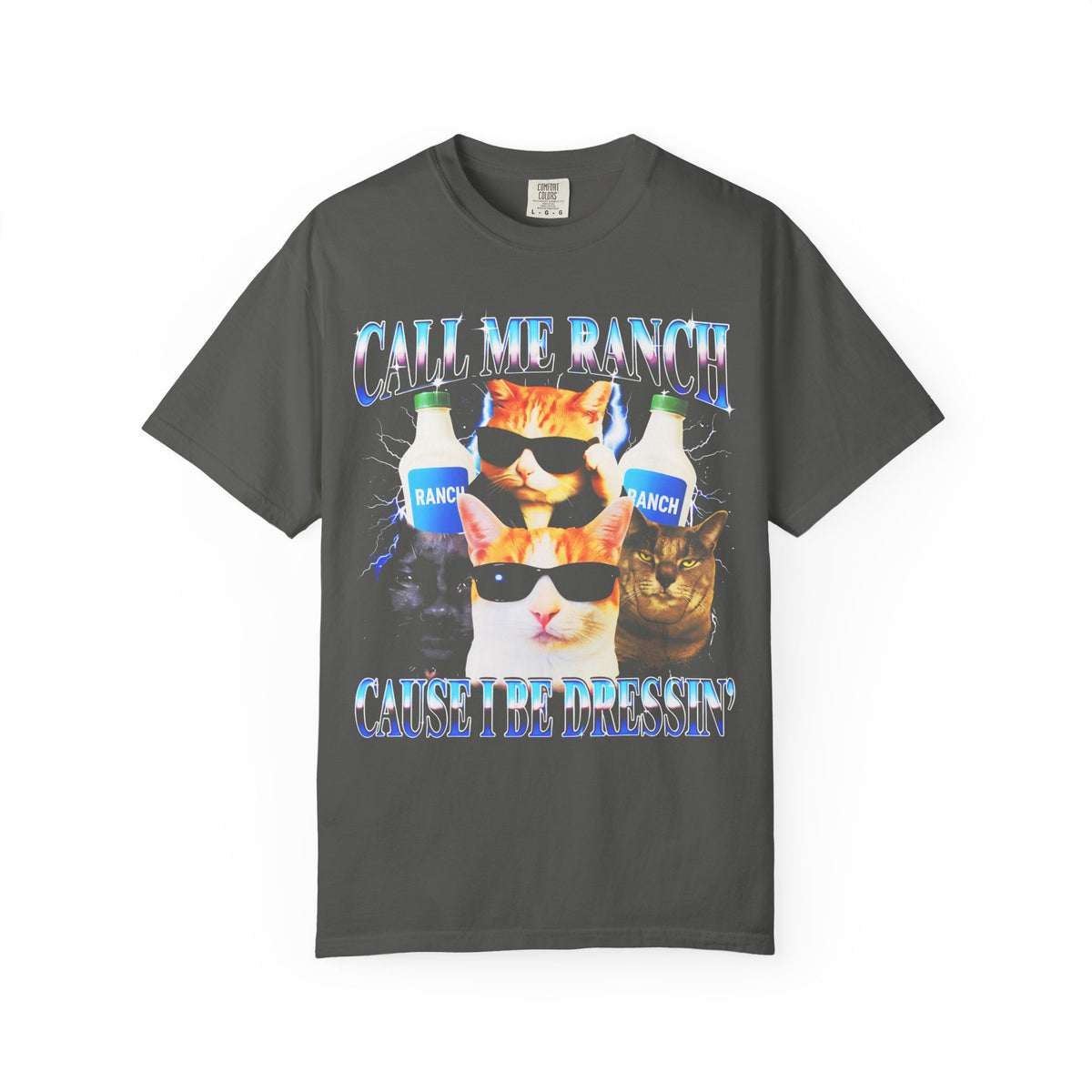 Call Me Ranch Cause I Be Dressin Classic Tee | Funny Meme Gift