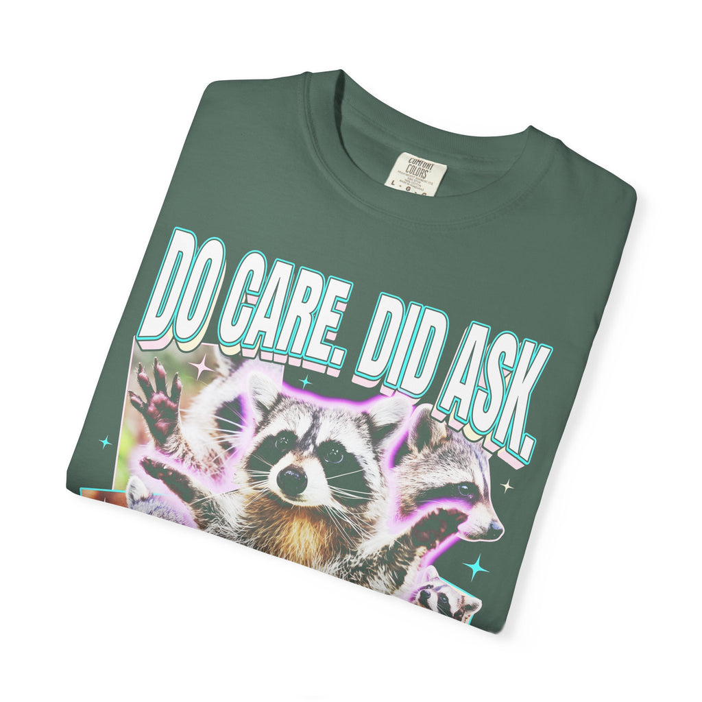 Do Care Did Ask Plus I Love You Classic Tee | Raccoon Gift