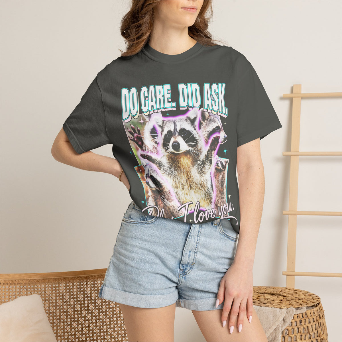 Do Care Did Ask Plus I Love You Classic Tee | Raccoon Gift