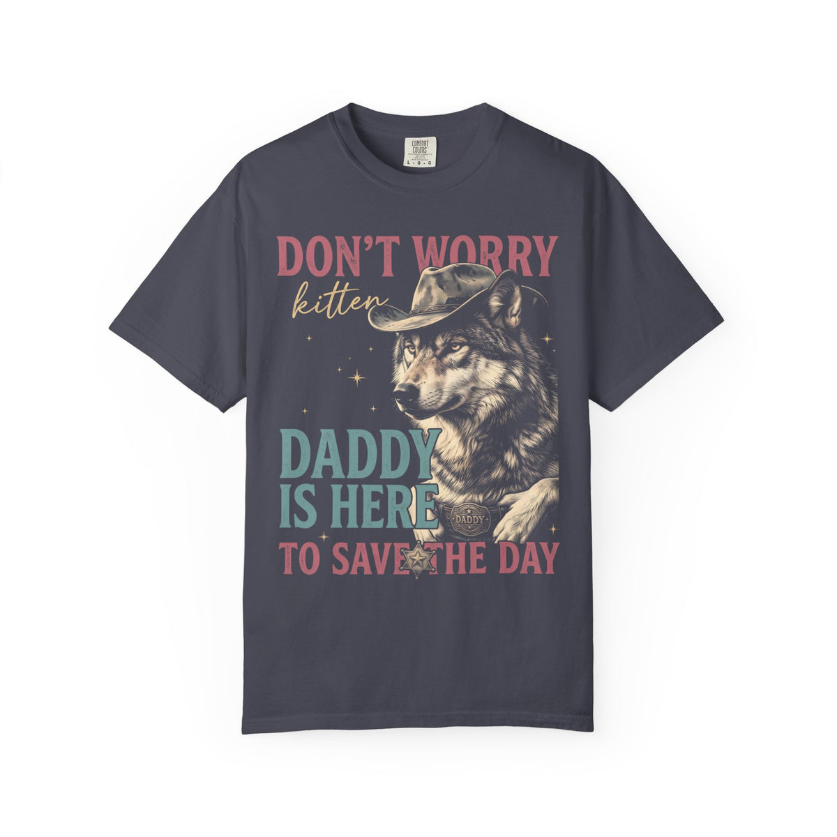 Don't Worry Kitten Classic Tee | Wolf Cowboy | Western Sheriff