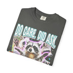 Do Care Did Ask Plus I Love You Classic Tee | Raccoon Gift