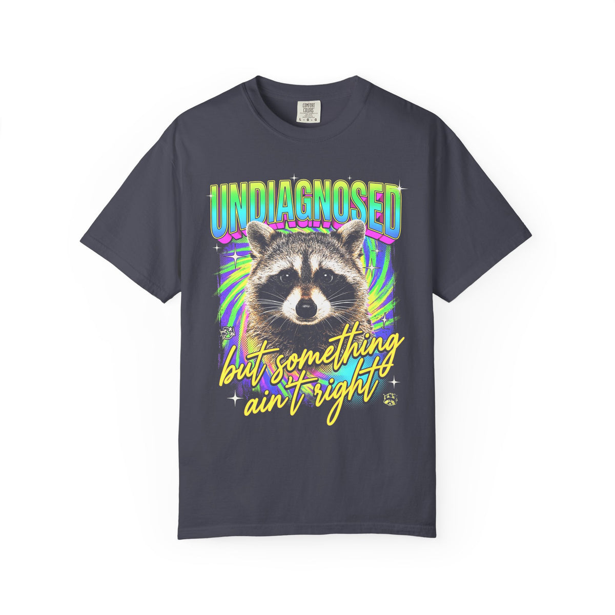 Undiagnosed Something Aint Right Classic Tee | Funny Raccoon