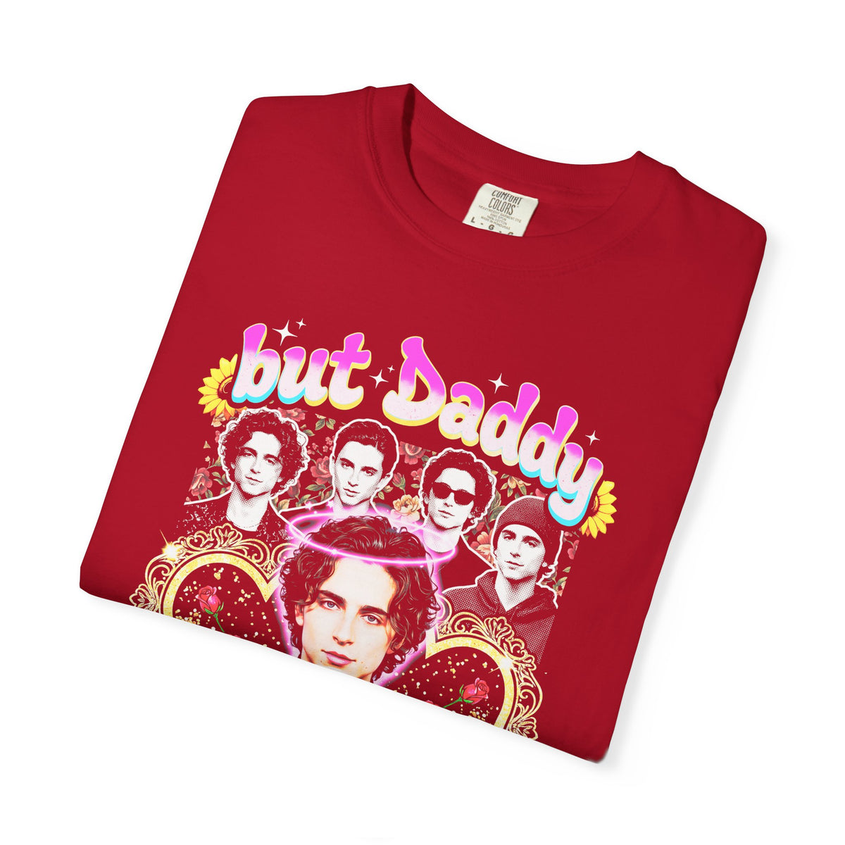 But Daddy I Love Him Timothee Chalamet Classic Tee | 90s Gift