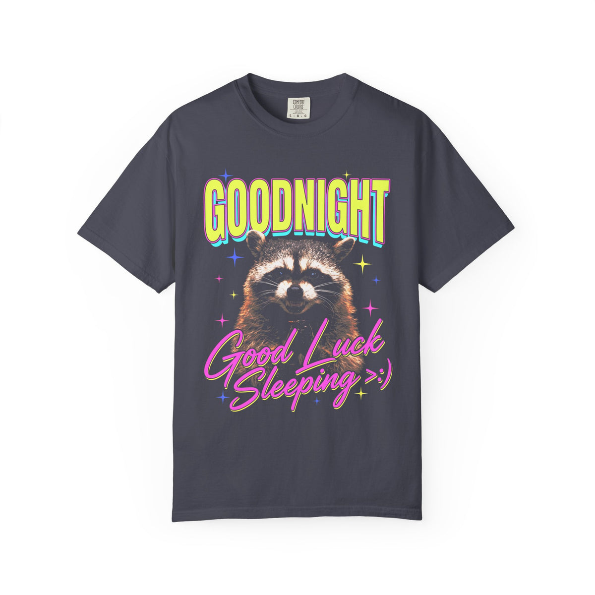 Goodnight Good Luck Sleeping Classic Tee | Raccoon Meme