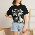 Got Too Silly Goose Classic Tee | Cowboy Western | Funny Honk