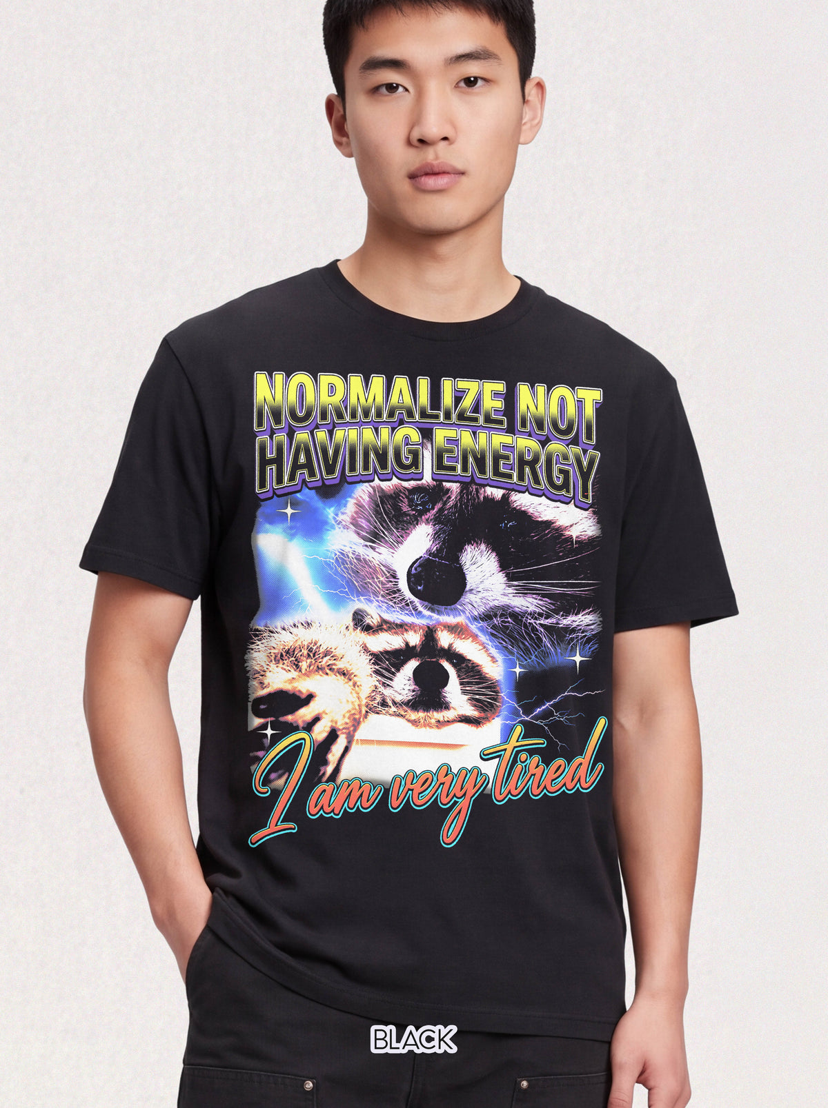 Normalize Not Having Energy Classic Tee | Tired Raccoon Meme